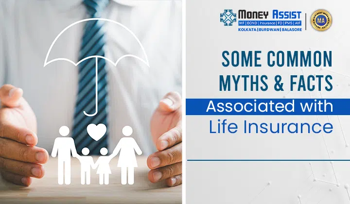 Some Common Myths and Facts Associated with Life Insurance