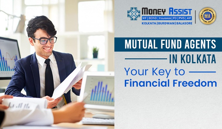 Mutual Fund Agent in Kolkata for Financial Freedom